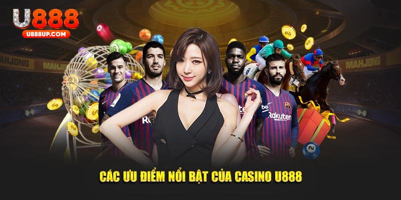 Những điểm mạnh vượt trội của Casino U88