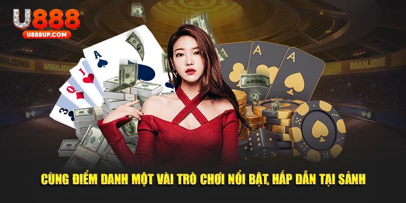 Cùng điểm danh một vài trò chơi nổi bật, hấp dẫn tại sảnh