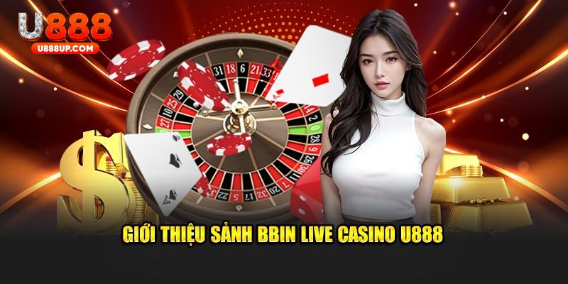 Giới thiệu thông tin về sảnh Bbin Live Casino