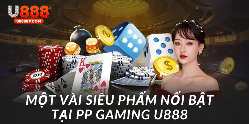 Phổ biến một vài tựa game đỉnh cao khi đến với sảnh PP Gaming