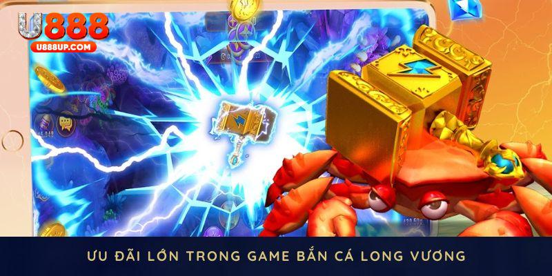 ưu đãi game bắn cá long vương